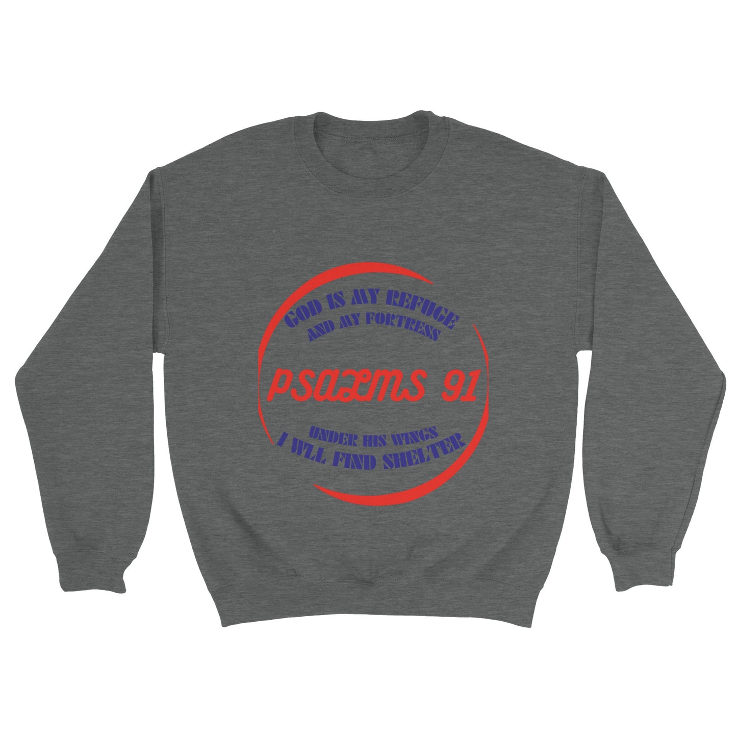 Psalm 91 Unisex Sweatshirt