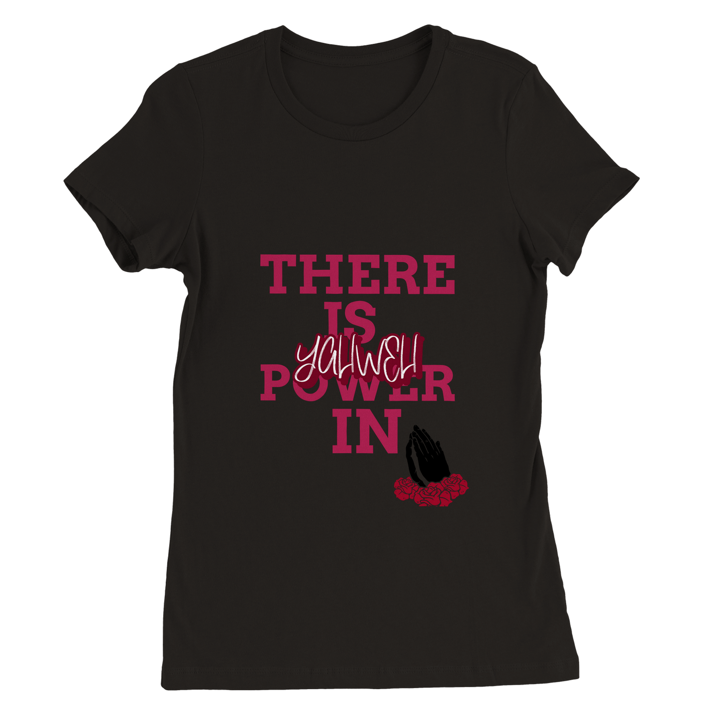 There is Power in Yahweh Woman Tee