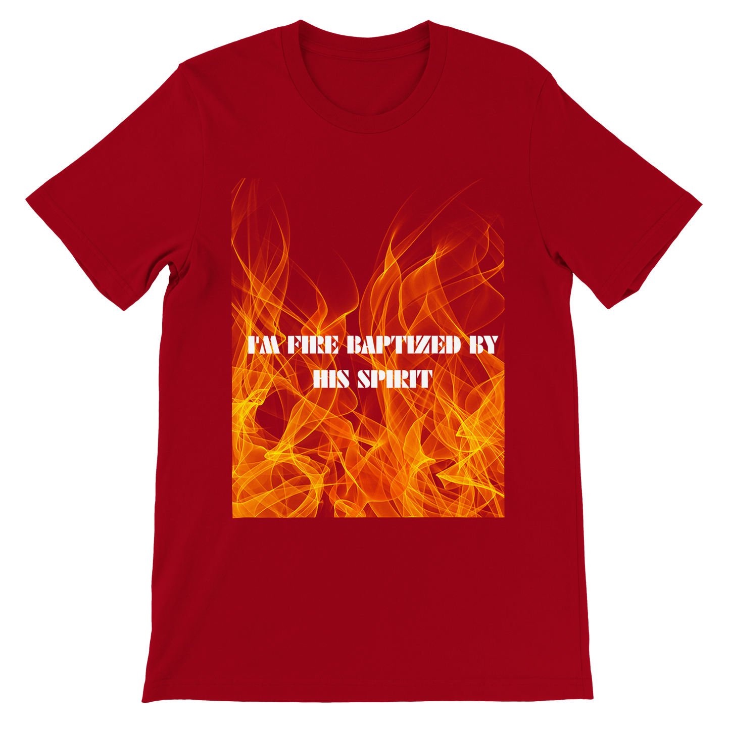 I'm Fire Baptized By His Spirit Unisex Tee