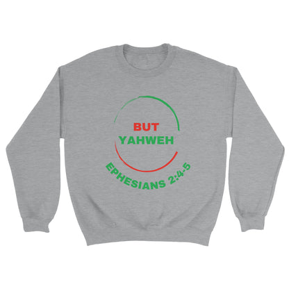 But Yahweh Unisex Sweatshirt