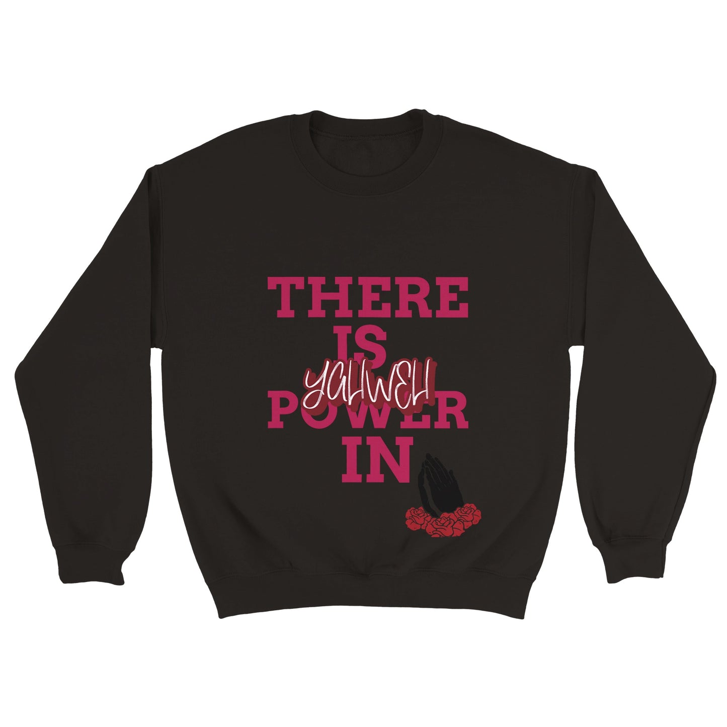 Power In Yahweh Unisex Sweatshirt