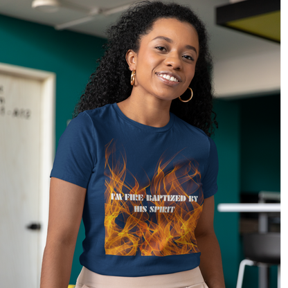 I'm Fire Baptized Womens Tee