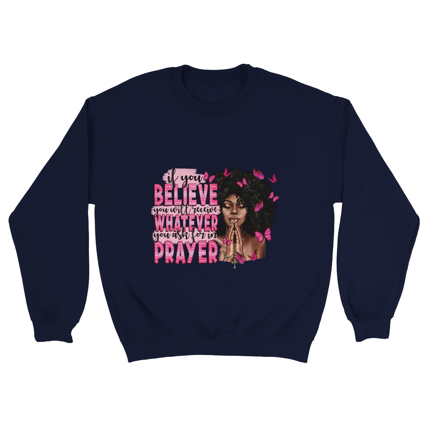 If You Believe Sweatshirt